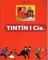 TINTÍN I CÍA | 9788484183778 | FARR, MICHAEL | Galatea Llibres | Librería online de Reus, Tarragona | Comprar libros en catalán y castellano online