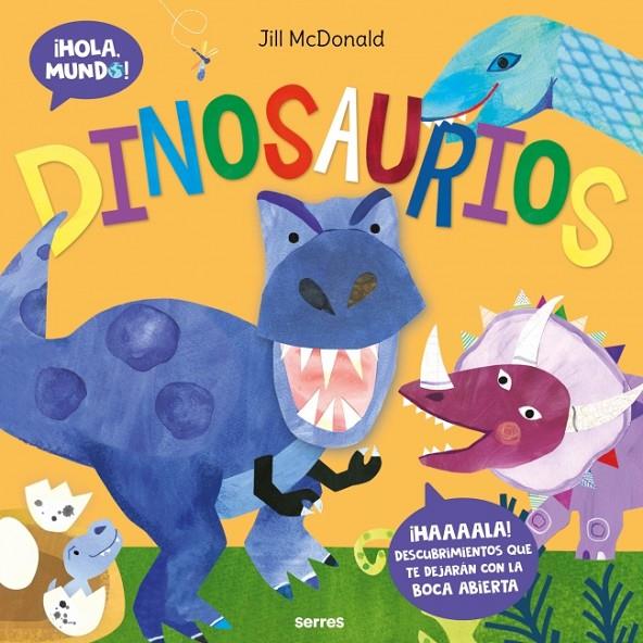 DINOSAURIOS ¡HOLA, MUNDO! | 9788427251731 | MCDONALD, JILL | Galatea Llibres | Librería online de Reus, Tarragona | Comprar libros en catalán y castellano online