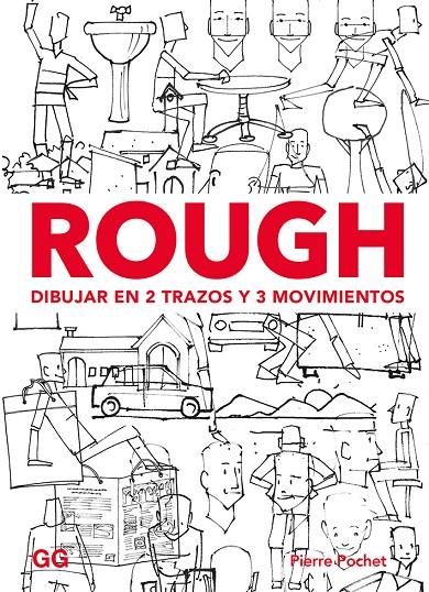 ROUGH. DIBUJAR EN 2 TRAZOS Y 3 MOVIMIENTOS | 9788425231513 | POCHET, PIERRE | Galatea Llibres | Librería online de Reus, Tarragona | Comprar libros en catalán y castellano online
