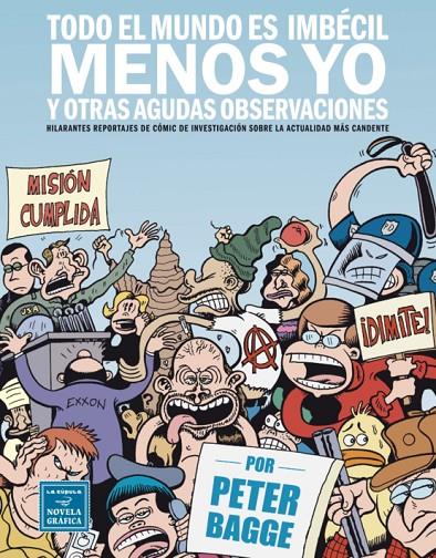 TODO EL MUNDO ES IMBECIL MENOS YO... | 9788478339297 | BAGGE, PETER | Galatea Llibres | Librería online de Reus, Tarragona | Comprar libros en catalán y castellano online