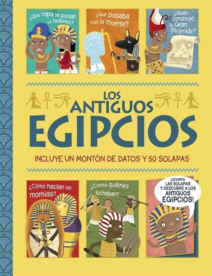 LOS ANTIGUOS EGIPCIOS. ¡UN LIBRO CON SOLAPAS! | 9788469663103 | GEORGE, JOSHUA | Galatea Llibres | Llibreria online de Reus, Tarragona | Comprar llibres en català i castellà online