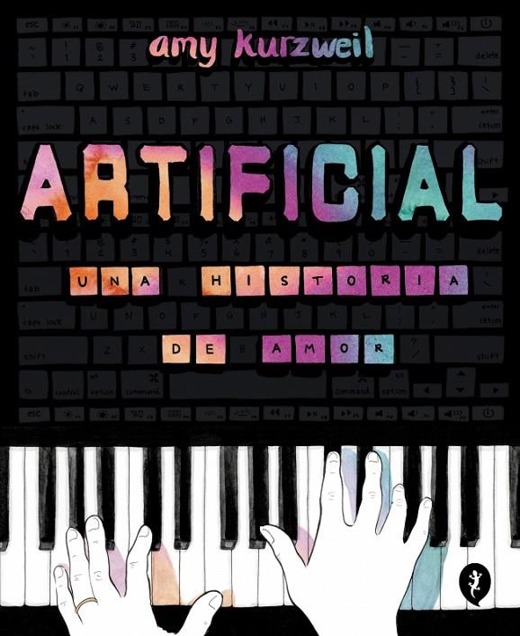 ARTIFICIAL. UNA HISTORIA DE AMOR | 9788419409928 | KURZWEIL, AMY | Galatea Llibres | Librería online de Reus, Tarragona | Comprar libros en catalán y castellano online