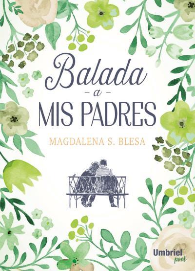 BALADA A MIS PADRES | 9788416517152 | BLESA, MAGDALENA | Galatea Llibres | Librería online de Reus, Tarragona | Comprar libros en catalán y castellano online