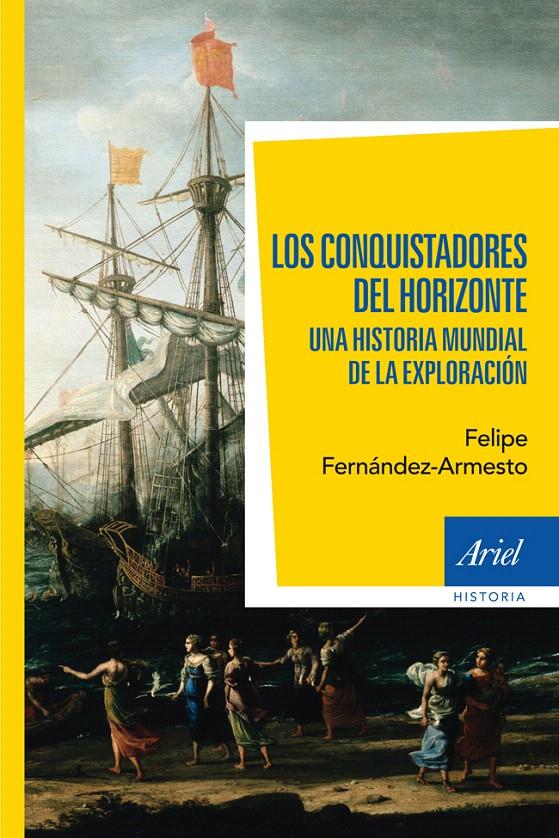 LOS CONQUISTADORES DEL HORIZONTE | 9788434401020 | FERNÁNDEZ-ARMESTO, FELIPE | Galatea Llibres | Librería online de Reus, Tarragona | Comprar libros en catalán y castellano online