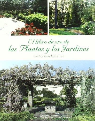 LIBRO DE ORO DE LAS PLANTAS Y LOS JARDINES | 9788484590392 | VALDEON MENENDEZ, JOSE | Galatea Llibres | Librería online de Reus, Tarragona | Comprar libros en catalán y castellano online