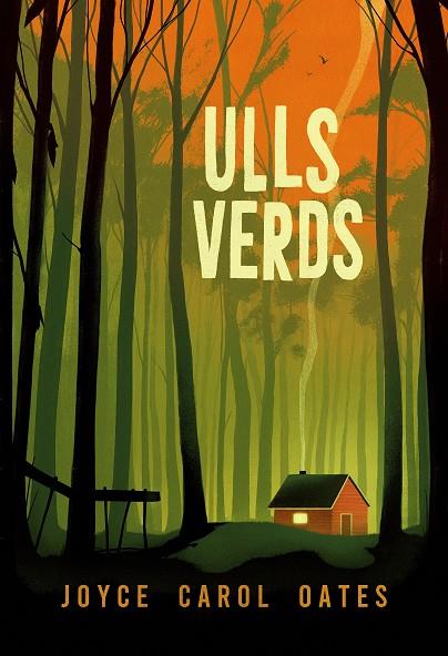 ULLS VERDS | 9788412620191 | OATES, JOYCE CAROL | Galatea Llibres | Librería online de Reus, Tarragona | Comprar libros en catalán y castellano online