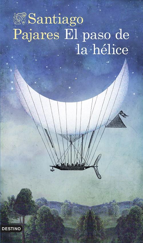 EL PASO DE LA HÉLICE | 9788423348312 | PAJARES, SANTIAGO | Galatea Llibres | Llibreria online de Reus, Tarragona | Comprar llibres en català i castellà online