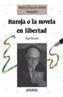 BAROJA, O LA NOVELA EN LIBERTAD | 9788420749211 | Basanta, Angel | Galatea Llibres | Llibreria online de Reus, Tarragona | Comprar llibres en català i castellà online