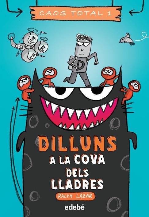 DILLUNS: A LA COVA DELS LLADRES | 9788468356761 | LAZAR, RALPH | Galatea Llibres | Librería online de Reus, Tarragona | Comprar libros en catalán y castellano online