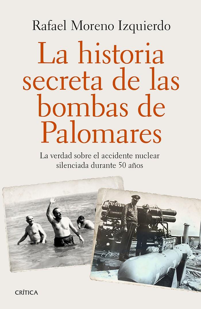 LA HISTORIA SECRETA DE LAS BOMBAS DE PALOMARES | 9788498929065 | MORENO IZQUIERDO, RAFAEL | Galatea Llibres | Librería online de Reus, Tarragona | Comprar libros en catalán y castellano online