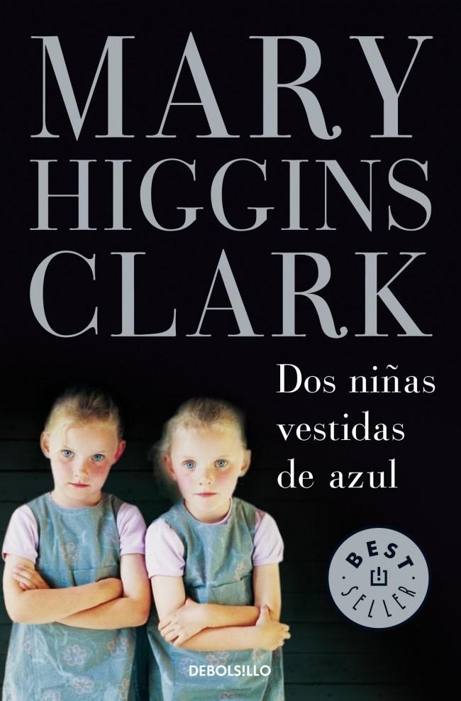 DOS NIÑAS VESTIDAS DE AZUL | 9788483465455 | HIGGINS CLARK, MARY | Galatea Llibres | Llibreria online de Reus, Tarragona | Comprar llibres en català i castellà online
