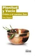 PLENITUD Y VACÍO. CRISTO Y EL CAMINO ZEN | 9788427716896 | RAGUIN, YVES | Galatea Llibres | Librería online de Reus, Tarragona | Comprar libros en catalán y castellano online