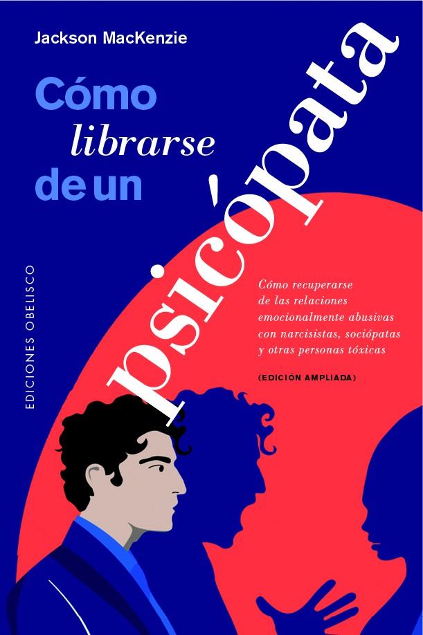 CÓMO LIBRARSE DE UN PSICÓPATA | 9788491118121 | MACKENZIE, JACKSON | Galatea Llibres | Librería online de Reus, Tarragona | Comprar libros en catalán y castellano online