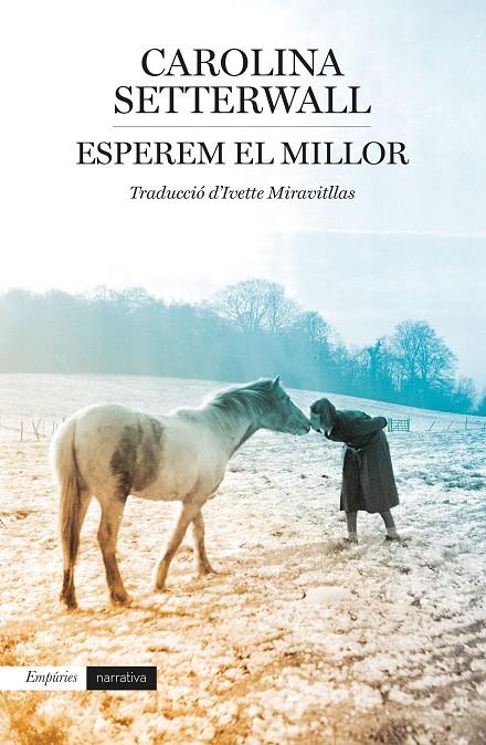 ESPEREM EL MILLOR | 9788418833229 | SETTERWALL, CAROLINA | Galatea Llibres | Librería online de Reus, Tarragona | Comprar libros en catalán y castellano online