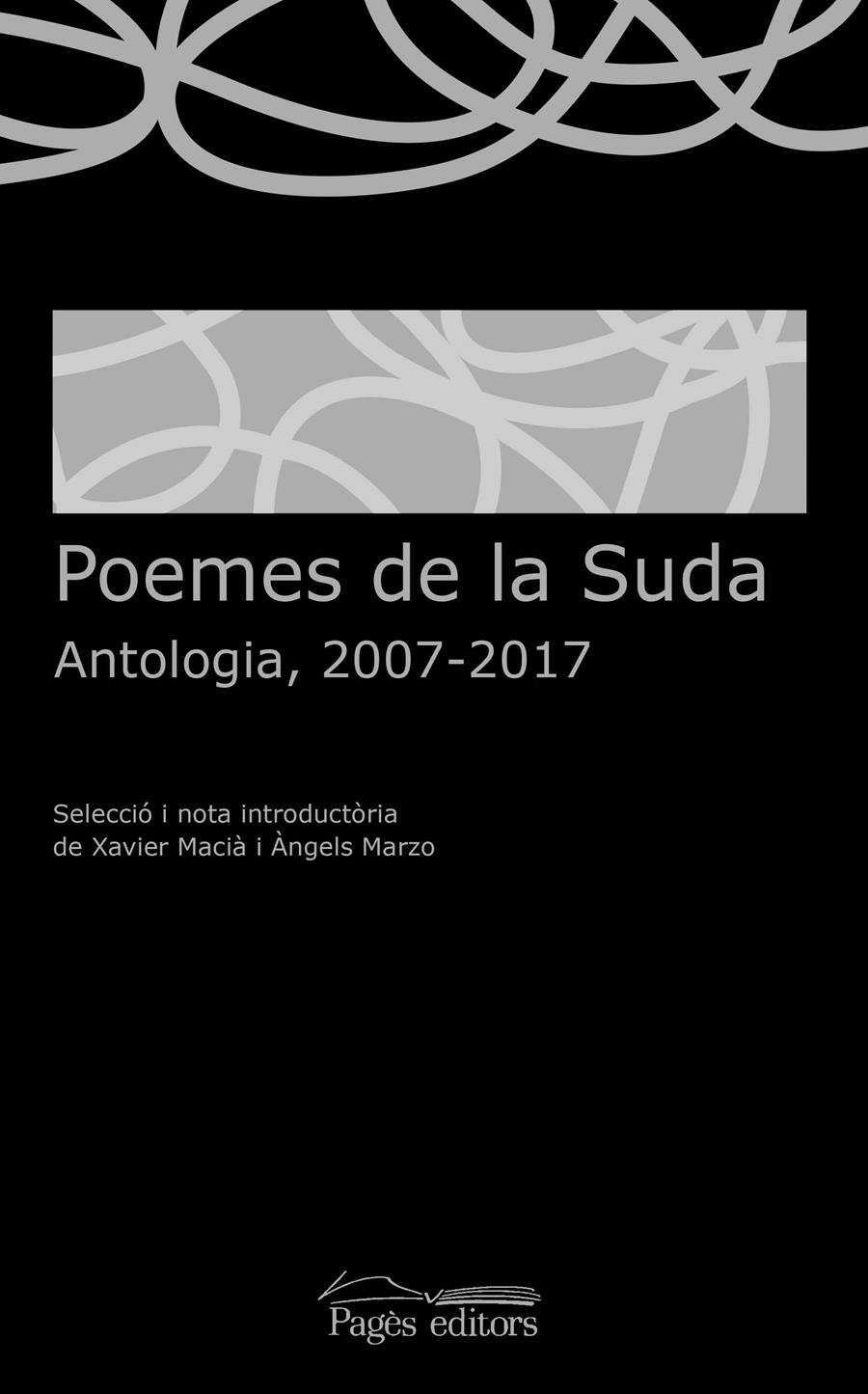 POEMES DE LA SUDA. ANTOLOGIA, 2007-2017 | 9788499759869 | VV.AA. | Galatea Llibres | Librería online de Reus, Tarragona | Comprar libros en catalán y castellano online