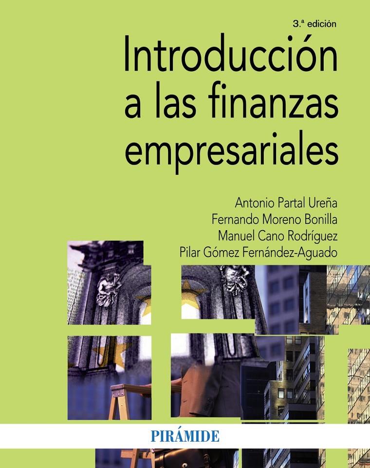 INTRODUCCIÓN A LAS FINANZAS EMPRESARIALES | 9788436835144 | PARTAL UREÑA, ANTONIO/MORENO BONILLA, FERNANDO/CANO RODRÍGUEZ, MANUEL/GÓMEZ FERNÁNDEZ-AGUADO, PILAR | Galatea Llibres | Librería online de Reus, Tarragona | Comprar libros en catalán y castellano online