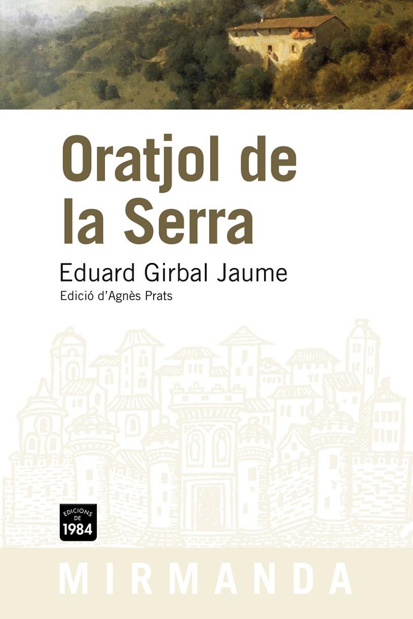 ORATJOL DE LA SERRA | 9788492440702 | GIRBAL JAUME, EDUARD | Galatea Llibres | Librería online de Reus, Tarragona | Comprar libros en catalán y castellano online