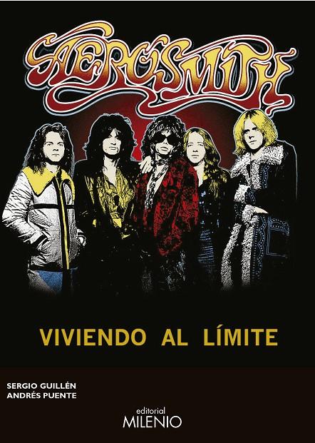 AEROSMITH: VIVIENDO AL LÍMITE | 9788497437097 | GUILLÉN BARRANTES, SERGIO/PUENTE GÓMEZ, ANDRÉS | Galatea Llibres | Llibreria online de Reus, Tarragona | Comprar llibres en català i castellà online