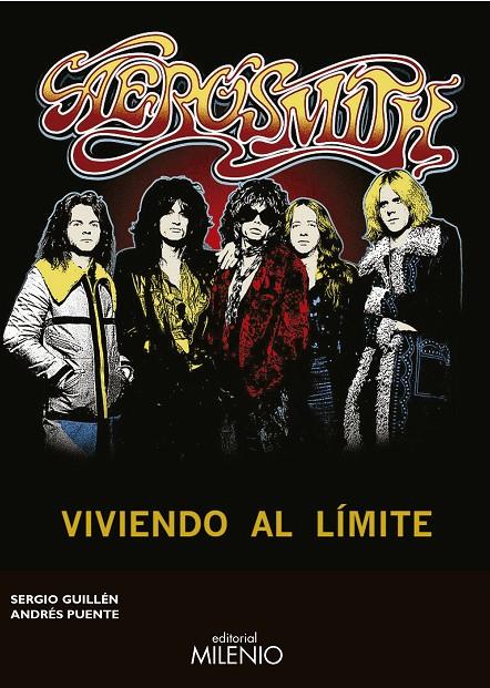 AEROSMITH: VIVIENDO AL LÍMITE | 9788497437097 | GUILLÉN BARRANTES, SERGIO/PUENTE GÓMEZ, ANDRÉS | Galatea Llibres | Librería online de Reus, Tarragona | Comprar libros en catalán y castellano online