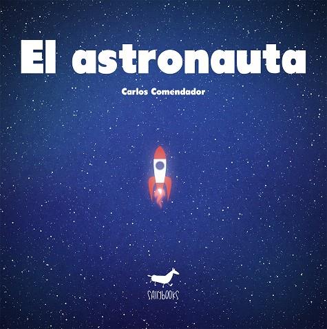 EL ASTRONAUTA | 9788494338168 | COMENDADOR, CARLOS | Galatea Llibres | Librería online de Reus, Tarragona | Comprar libros en catalán y castellano online