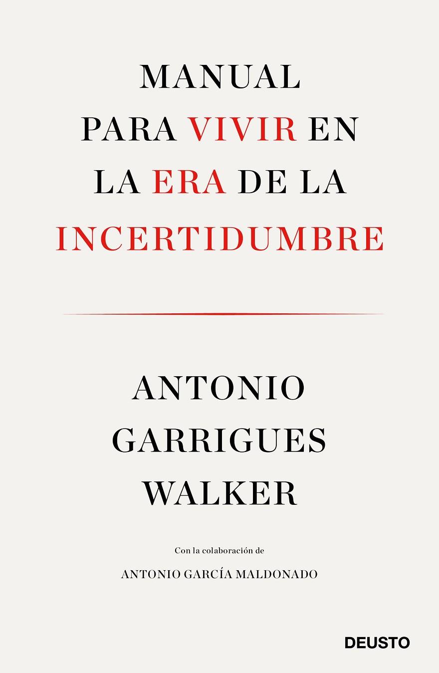 MANUAL PARA VIVIR EN LA ERA DE LA INCERTIDUMBRE | 9788423429974 | GARRIGUES WALKER, ANTONIO | Galatea Llibres | Llibreria online de Reus, Tarragona | Comprar llibres en català i castellà online