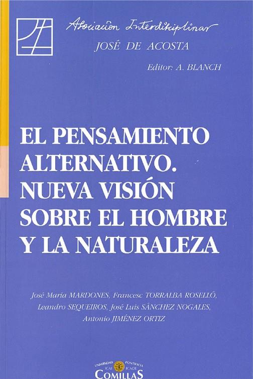 PENSAMIENTO ALTERNATIVO. NUEVA VISION SOBRE EL HOMBRE Y LA N | 9788484680581 | MARDONES, JOSE MARIA | Galatea Llibres | Librería online de Reus, Tarragona | Comprar libros en catalán y castellano online