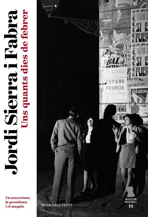 UNS QUANTS DIES DE FEBRER (INSPECTOR MASCARELL 13) | 9788418062391 | SIERRA I FABRA, JORDI | Galatea Llibres | Llibreria online de Reus, Tarragona | Comprar llibres en català i castellà online