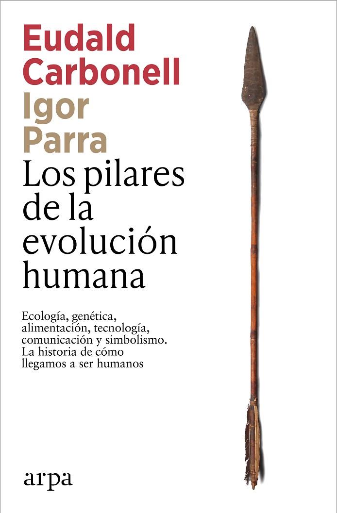 LOS PILARES DE LA EVOLUCIÓN HUMANA | 9791387833541 | CARBONELL, EUDALD/PARRA, IGOR | Galatea Llibres | Llibreria online de Reus, Tarragona | Comprar llibres en català i castellà online
