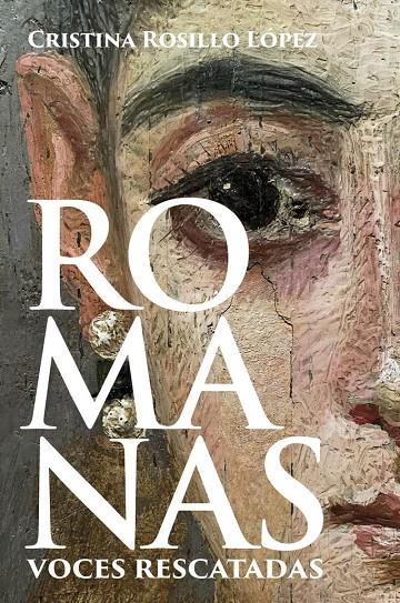 ROMANAS. VOCES RESCATADAS | 9791399078855 | ROSILLO LÓPEZ, CRISTINA | Galatea Llibres | Librería online de Reus, Tarragona | Comprar libros en catalán y castellano online