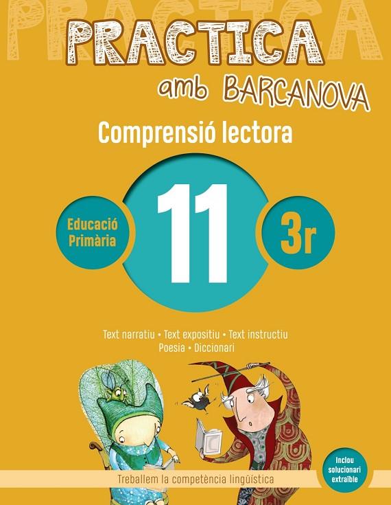 PRACTICA AMB BARCANOVA COMPRENSIÓ LECTORA 11 | 9788448948542 | CAMPS, MONTSERRAT/MONTAÑOLA, ROSER | Galatea Llibres | Llibreria online de Reus, Tarragona | Comprar llibres en català i castellà online