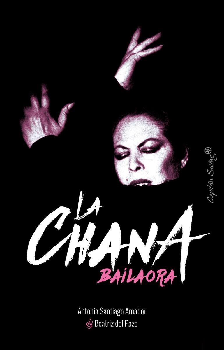 LA CHANA. BAILAORA | 9788494808630 | SANTIAGO, ANTONIA | Galatea Llibres | Librería online de Reus, Tarragona | Comprar libros en catalán y castellano online