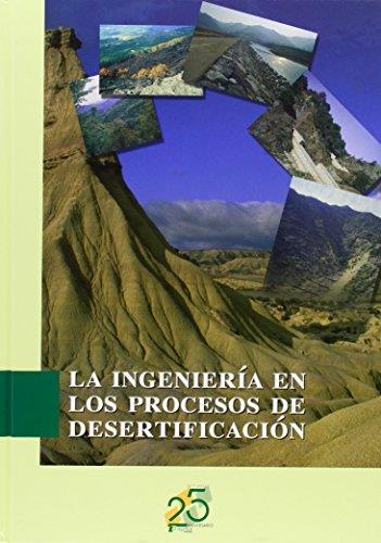 INGENIERIA EN LOS PROCESOS DE DESERTIZACION, LA | 9788484761136 | LOPEZ CADENAS, F. | Galatea Llibres | Librería online de Reus, Tarragona | Comprar libros en catalán y castellano online