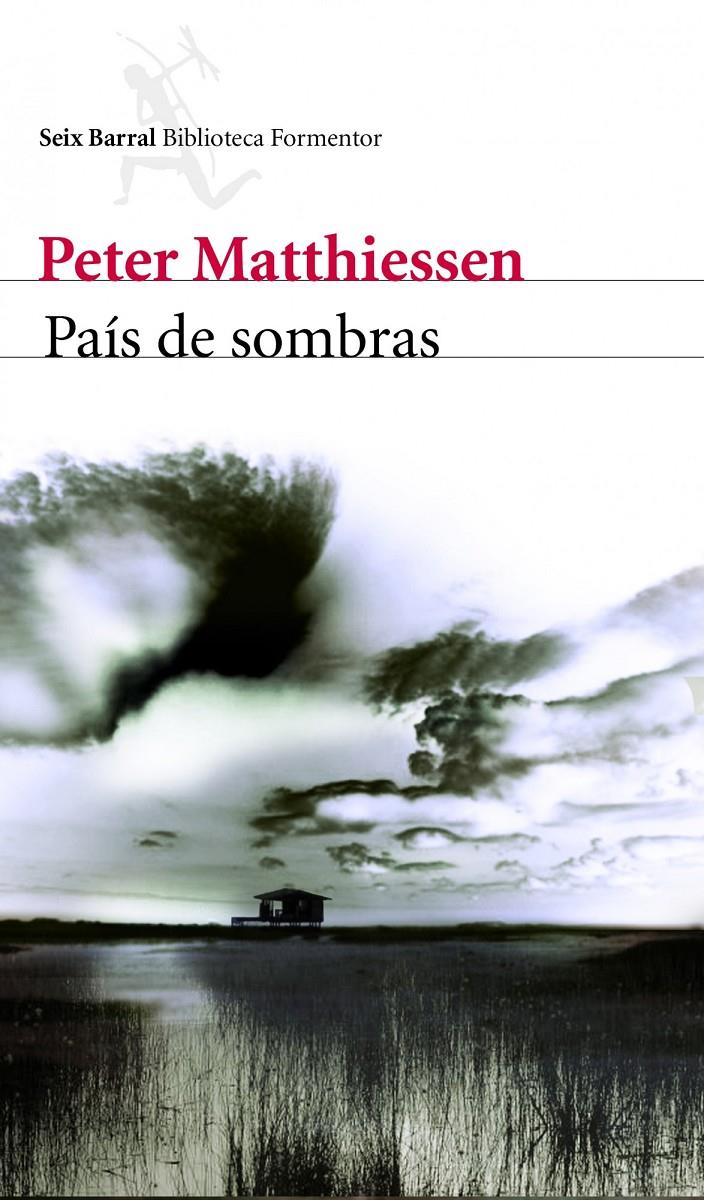 PAÍS DE SOMBRAS | 9788432228698 | MATTHIESEN, PETER | Galatea Llibres | Librería online de Reus, Tarragona | Comprar libros en catalán y castellano online