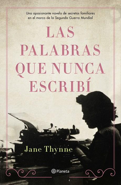 LAS PALABRAS QUE NUNCA ESCRIBÍ | 9788408238324 | THYNNE, JANE | Galatea Llibres | Librería online de Reus, Tarragona | Comprar libros en catalán y castellano online