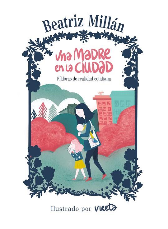 UNA MADRE EN LA CIUDAD | 9788416890682 | MILLáN, BEATRIZ/VIRETA | Galatea Llibres | Librería online de Reus, Tarragona | Comprar libros en catalán y castellano online