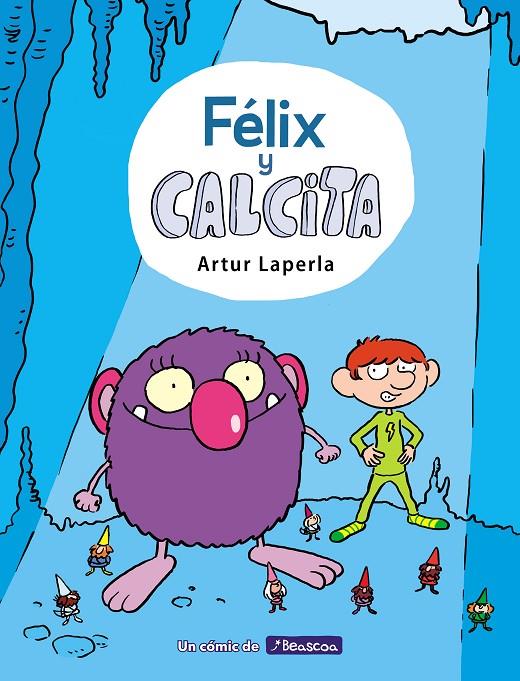 FÉLIX Y CALCITA (FÉLIX Y CALCITA 1) | 9788448854355 | LAPERLA, ARTUR | Galatea Llibres | Librería online de Reus, Tarragona | Comprar libros en catalán y castellano online