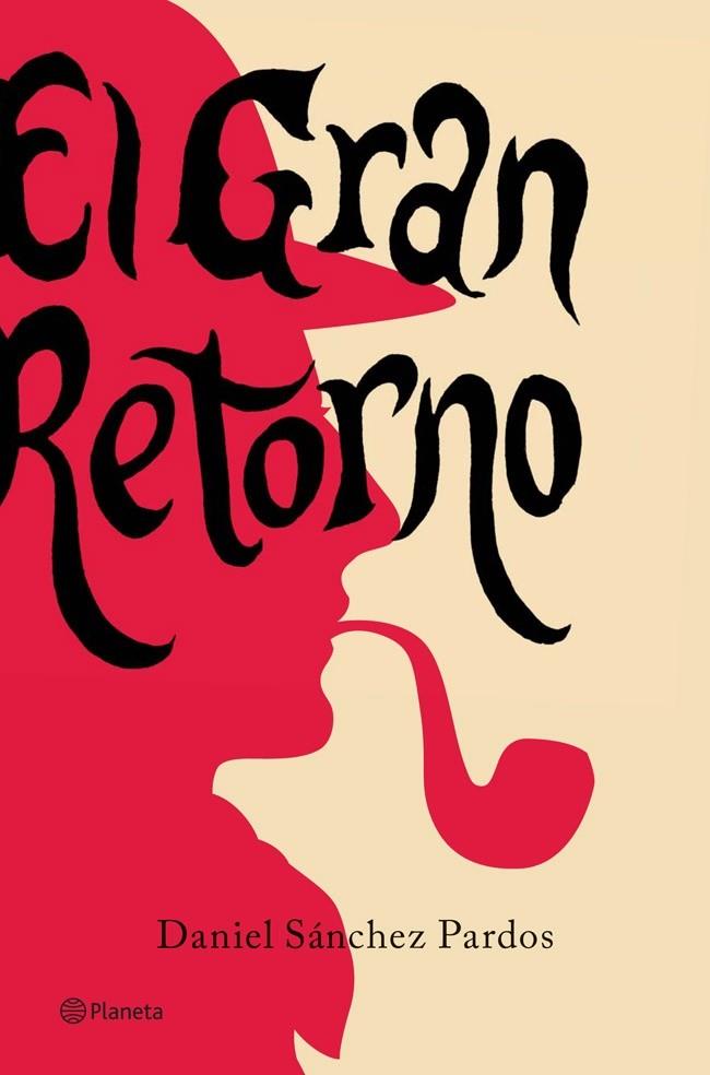 EL GRAN RETORNO | 9788408115380 | DANIEL SÁNCHEZ PARDOS | Galatea Llibres | Librería online de Reus, Tarragona | Comprar libros en catalán y castellano online