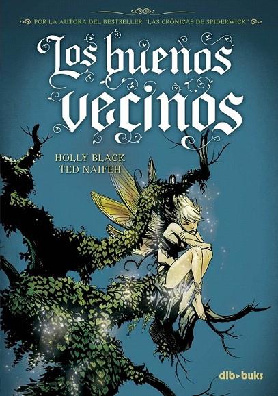 BUENOS VECINOS, LOS | 9788492902385 | BLACK, HOLLY/ TED NAIFEH | Galatea Llibres | Librería online de Reus, Tarragona | Comprar libros en catalán y castellano online