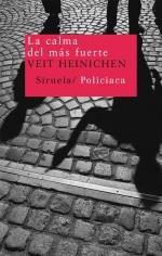 CALMA DEL MÁS FUERTE | 9788498414011 | HEINICHEN, VEIT | Galatea Llibres | Llibreria online de Reus, Tarragona | Comprar llibres en català i castellà online