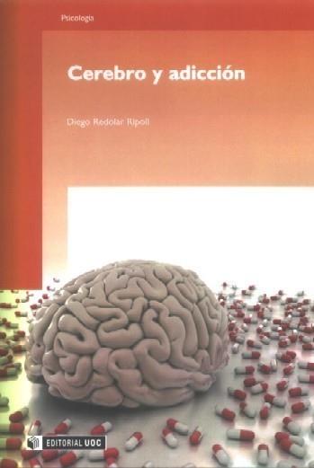 CEREBRO Y ADICCIÓN | 9788497887472 | REDOLAR RIPOLL, DIEGO | Galatea Llibres | Librería online de Reus, Tarragona | Comprar libros en catalán y castellano online