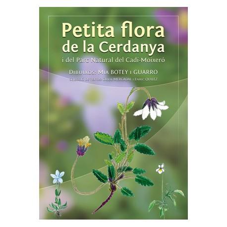 PETITA FLORA DE CERDANYA | 9788461487431 | BOTEY GUARRO, MIA  / MERCADAL FERNÁNDEZ, ORIOL / QUÍLEZ CASTRO, ENRIC | Galatea Llibres | Librería online de Reus, Tarragona | Comprar libros en catalán y castellano online