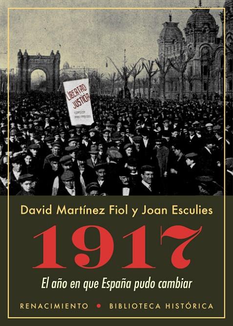 1917. EL AñO EN QUE ESPAñA PUDO CAMBIAR | 9788417266486 | MARTíNEZ FIOL, DAVID/ESCULIES, JOAN | Galatea Llibres | Librería online de Reus, Tarragona | Comprar libros en catalán y castellano online