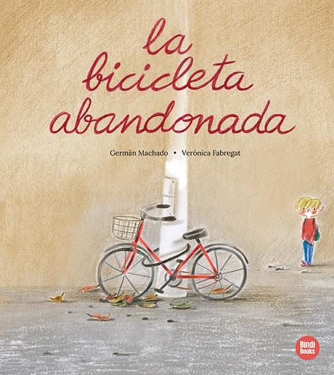 LA BICICLETA ABANDONADA | 9788410447059 | MACHADO, GERMÁN | Galatea Llibres | Librería online de Reus, Tarragona | Comprar libros en catalán y castellano online