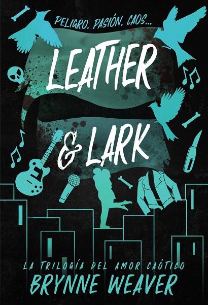 LEATHER & LARK. LA TRILOGÍA DEL AMOR CAÓTICO 2 | 9788419822628 | WEAVER, BRYNNE  | Galatea Llibres | Llibreria online de Reus, Tarragona | Comprar llibres en català i castellà online