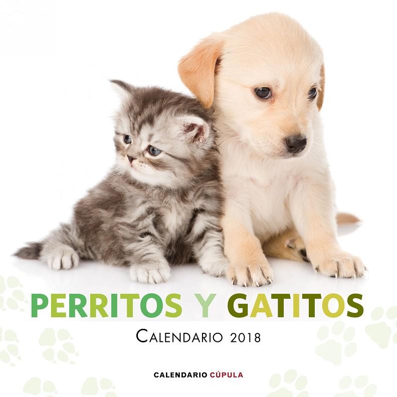 CALENDARIO PERRITOS Y GATITOS 2018 | 9788448023461 | Galatea Llibres | Librería online de Reus, Tarragona | Comprar libros en catalán y castellano online