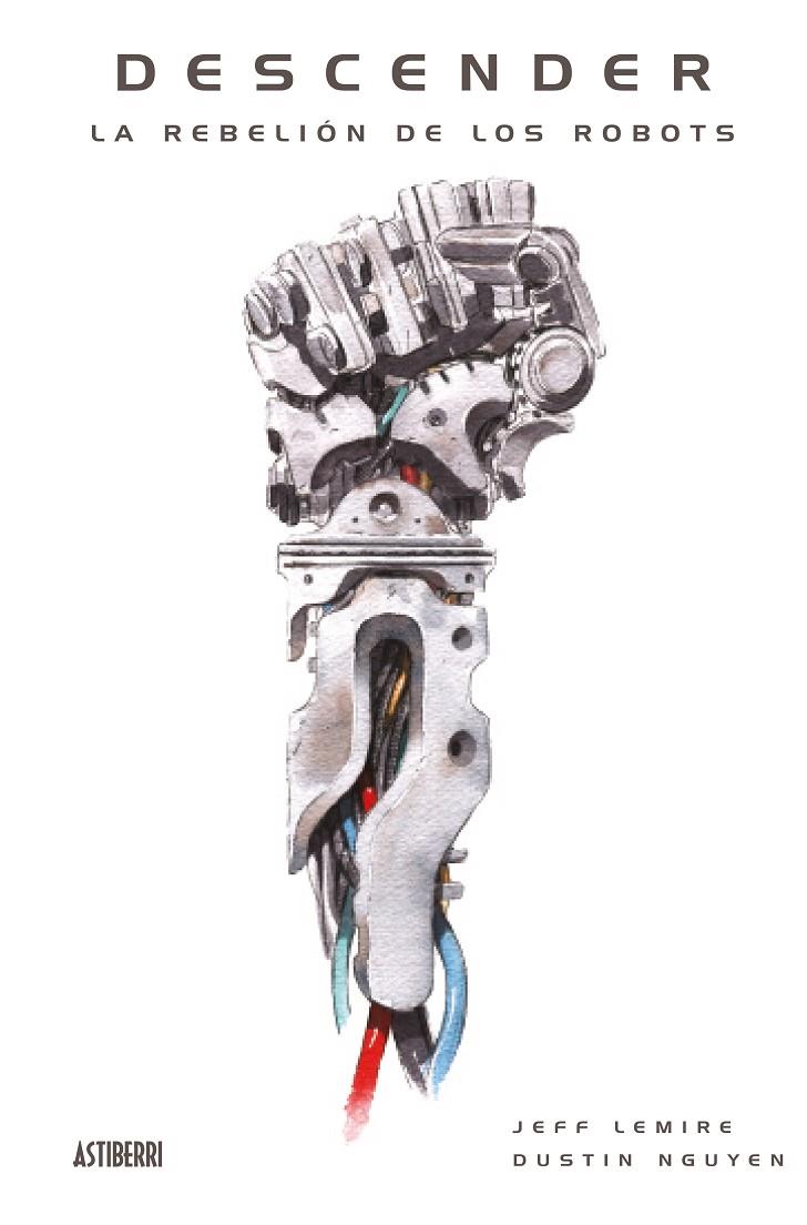 DESCENDER 5. LA REBELIÓN DE LOS ROBOTS | 9788416880638 | LEMIRE, JEFF/NGUYEN, DUSTIN | Galatea Llibres | Llibreria online de Reus, Tarragona | Comprar llibres en català i castellà online