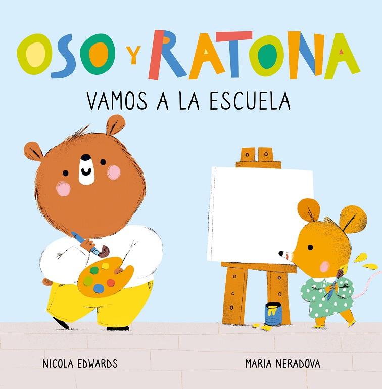 VAMOS A LA ESCUELA (OSO Y RATONA. PEQUEÑA MANITAS) | 9788448857264 | EDWARDS, NICOLA/NERADOVA, MARIA | Galatea Llibres | Librería online de Reus, Tarragona | Comprar libros en catalán y castellano online