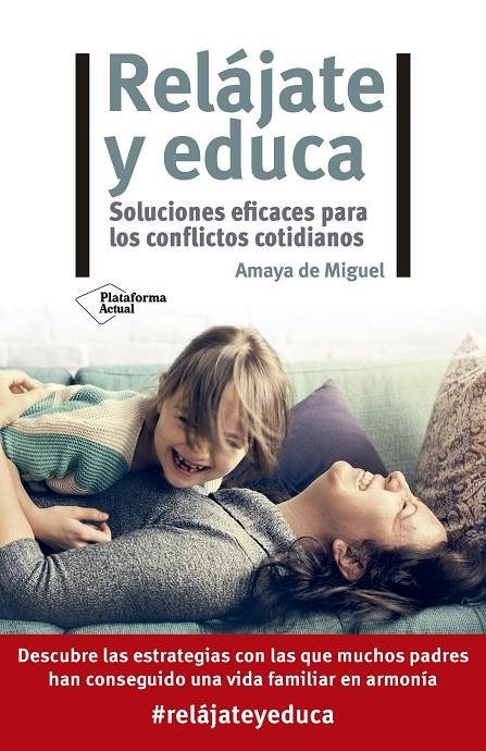 RELÁJATE Y EDUCA | 9788418582622 | DE MIGUEL, AMAYA | Galatea Llibres | Librería online de Reus, Tarragona | Comprar libros en catalán y castellano online
