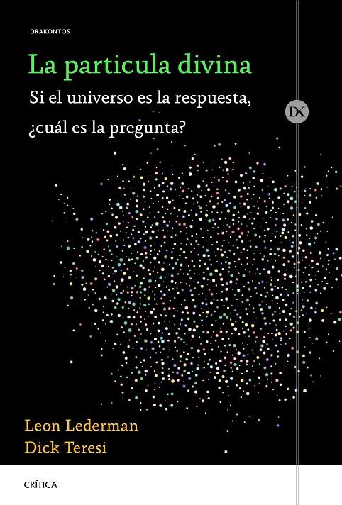 LA PARTÍCULA DIVINA | 9788491991427 | LEDERMAN, LEON/TERESI, DICK | Galatea Llibres | Llibreria online de Reus, Tarragona | Comprar llibres en català i castellà online