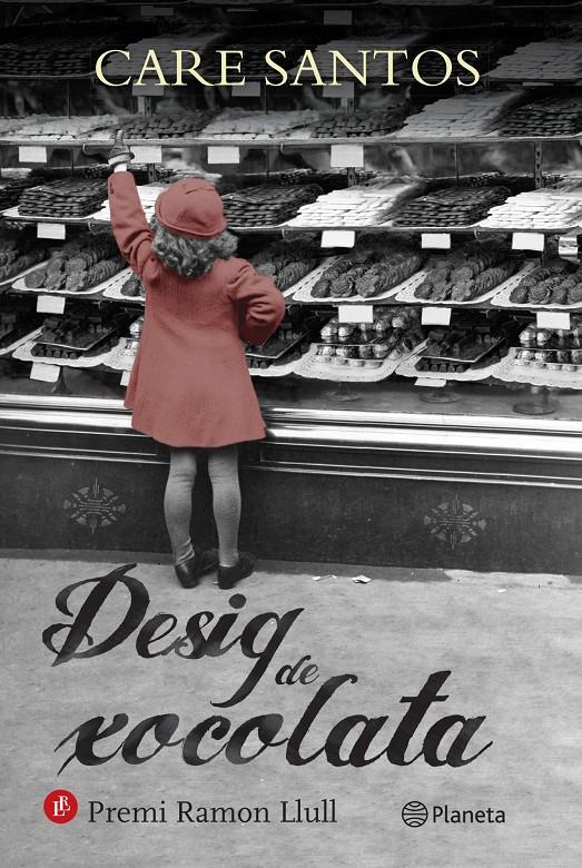 DESIG DE XOCOLATA (PREMI RAMON LLULL 2014) | 9788497082631 | SANTOS, CARE | Galatea Llibres | Librería online de Reus, Tarragona | Comprar libros en catalán y castellano online